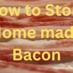 stored home made bacon